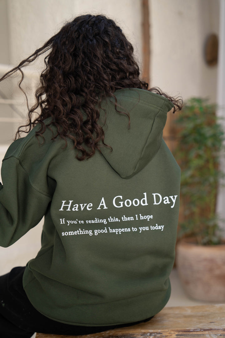Have A Good Day Hoodie – Olive Green